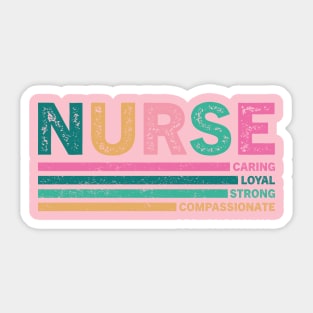 Nurse Caring Loyal Strong Compassionate Sticker